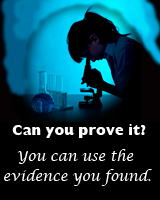 Can you prove it? You can use the evidence you found.